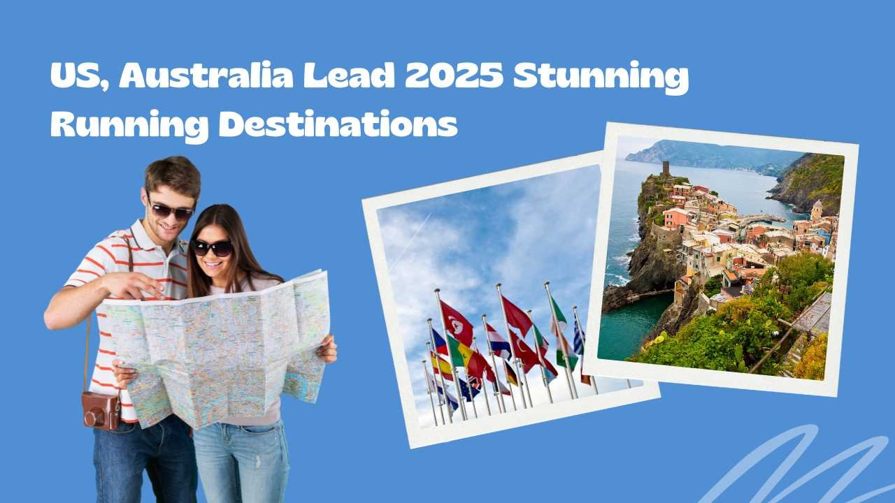 US, Australia Lead 2025 Stunning Running Destinations