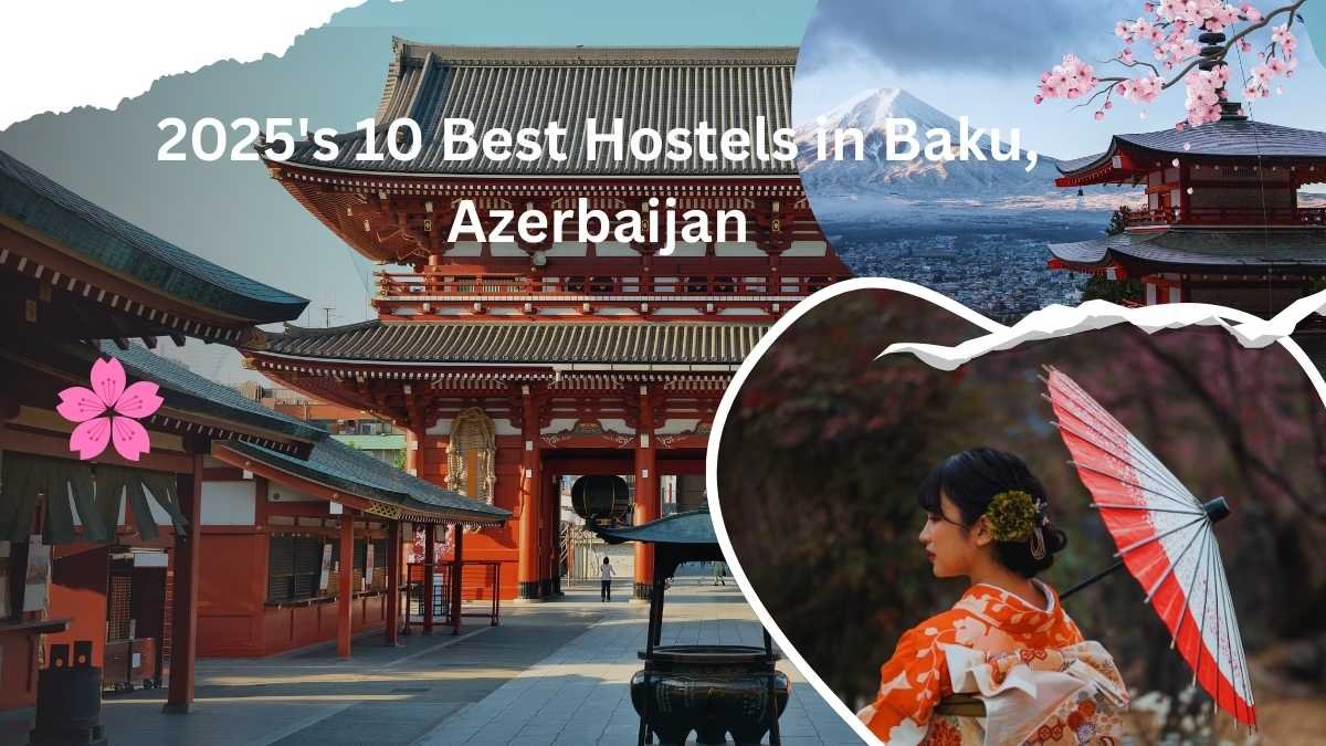 2025's 10 Best Hostels in Baku, Azerbaijan